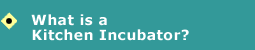 Kitchen Incubator